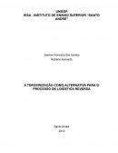 A TERCEIRIZAÇÃO COMO ALTERNATIVA PARA O PROCESSO DE LOGÍSTICA REVERSA