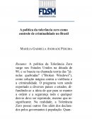 A política da tolerância zero como controle de criminalidade no Brasil