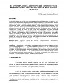 A NATUREZA JURÍDICA DOS ANIMAIS SOB AS PERSPECTIVAS ANTROPOCÊNTRICA E BIOCÊNTRICA: DOS OBJETOS-SUJEITOS DE DIREITOS