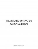 TRABALHO PROJETO ESPORTIVO DE SAÚDE NA PRAÇA