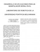 DESARROLLO DE APLICACIONES PARA UN MANIPULADOR SERIAL EN EL ´ LABORATORIO DE ROBOTICA DE LA UNIVERSIDAD PONTIFICIA BOLIVARIANA