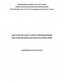 EDUCAÇÃO INCLUSIVA: ALUNOS COM NECESSIDADES EDUCACIONAIS ESPECIAIS EM ESCOLAS REGULARES ANA MENDES