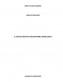 A JUSTIÇA GRATUITA PÓS REFORMA TRABALHISTA