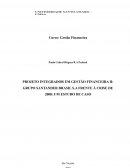 PROJETO INTEGRADOR EM GESTÃO FINANCEIRA II: GRUPO SANTANDER BRASIL S.A. FRENTE À PANDEMIA DO NOVO CORONAVÍRUS: UM ESTUDO DE CASO.