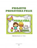 O Projeto Primavera Feliz