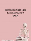 Esqueleto para redação nota mil