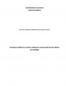 VIOLÊNCIA DOMÉSTICA CONTRA CRIANÇAS E ADOLESCENTES EM TEMPOS DE PANDEMIA