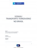 ESTRADAS I TRANSPORTE FERROVIÁRIO NO BRASIL