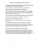 Atividade 1 – Administração da Produção e de Materiais.