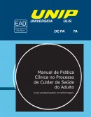 A PRÁTICA CLÍNICA NO PROCESSO DE CUIDAR DA SAÚDE DO ADULTO – PCPCSA