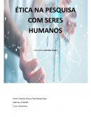 Ética e pesquisa com seres humanos