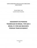 O ASSASSINATO DE PESSOAS TRANSEXUAIS NO BRASIL: POR QUE O BRASIL É O PAÍS QUE MAIS MATA PESSOAS TRANS NO MUNDO?
