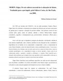 Os sete saberes necessários à educação do futuro. Traduzido para o português, pela Editora Cortez, de São Paulo, em 2000.