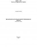 IMPLANTAÇÃO DA POLÍTICA DE SAÚDE E SEGURANÇA DO TRBALHO