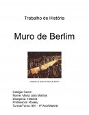 Trabalho de História Muro de Berlim