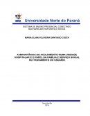 A IMPORTÂNCIA DO ACOLHIMENTO NUMA UNIDADE HOSPITALAR E O PAPEL DA FAMÍLIA E SERVIÇO SOCIAL NO TRATAMENTO DO USUÁRIO