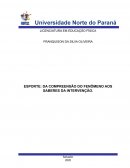 ESPORTE: DA COMPREENSÃO DO FENÔMENO AOS SABERES DA INTERVENÇÃO.