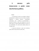 A Ameaça Pela Democracia: O Poder Como Interferência Política.