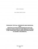 PROPOSTA DE PROJETO INTERDISCIPLINAR QUE VIABILIZA A REALIZAÇÃO DE UMA SEMANA CULTURAL A SER VIVENCIADA COM ALUNOS.