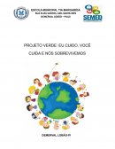 O PROJETO VERDE: EU CUIDO, VOCÊ CUIDA E NÓS SOBREVIVEMOS