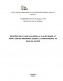 RELATÓRIO DE ESTÁGIO DA CLÍNICA POPULAR DO BRASIL DE IPIRÁ E CENTRO TERRITORIAL DE EDUCAÇÃO