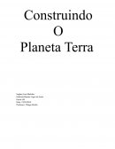 Construindo O Planeta Terra