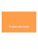 O Projeto Mid-State Apresentação