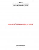 OS CURSOS SUPERIORES DE TECNOLOGIA IMPLANTAÇÃO DE UM SISTEMA DE DADOS