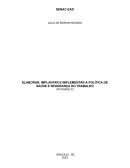 Elaborar, Implantar E Implementar A Política De Saúde E Segurança Do Trabalho