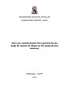 A Extração e Caracterização Físico-química do Óleo Bruto de vísceras de Tilápia do Nilo (Oreocrhomis Niloticus).