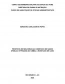 A Proposta De Melhorias Ao Complexo De Saúde (Público E Privado) Do Cbmac Um Estudo De Caso