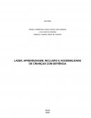 O Lazer, Aprendizagem, Inclusão e Acessibilidade de crianças com deficiência.