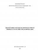 Um Estudo Sobre A Aplicação De Conceitos Da Teoria De Frederick W. Taylor E Henry Ford Na Empresa Lumavi