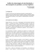 Análise Da Armazenagem, Da Movimentação, E Dos Transportes De Produtos E Serviços Logísticos