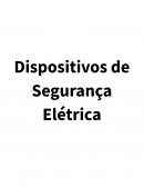 Dispositivos de Segurança Elétrica